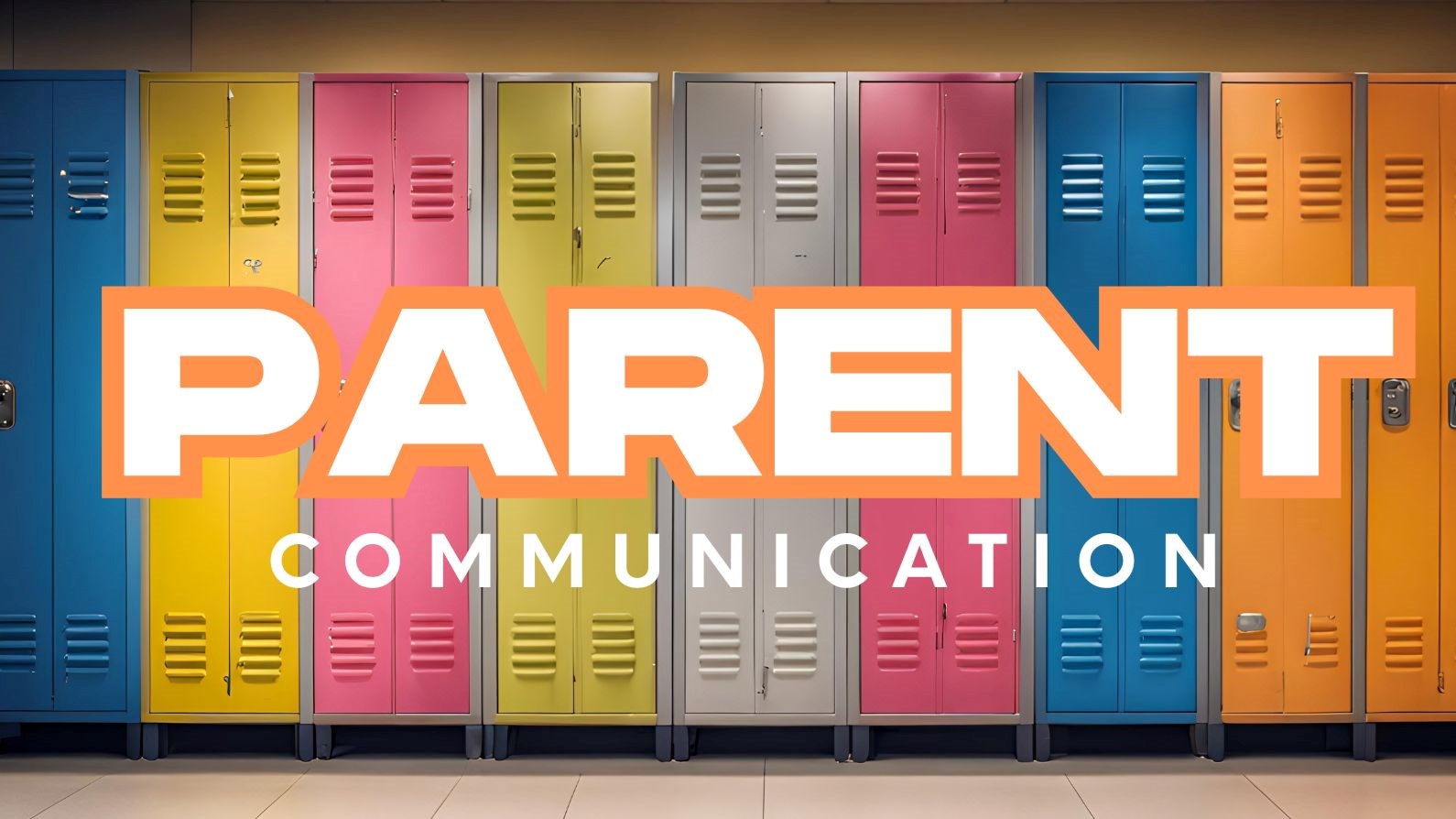Parent Communication - May 29th 