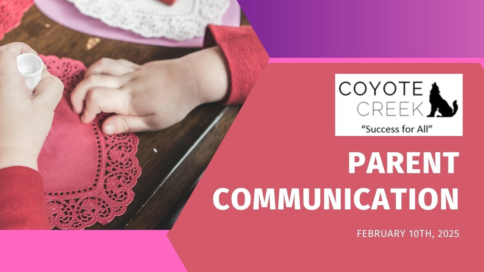 Parent Communication - Feb. 10th 