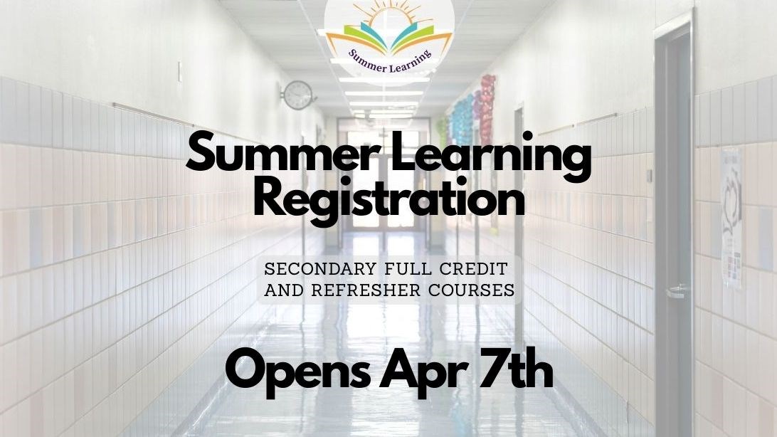 Summer Learning Registration - Secondary Full Credit and Refresher courses