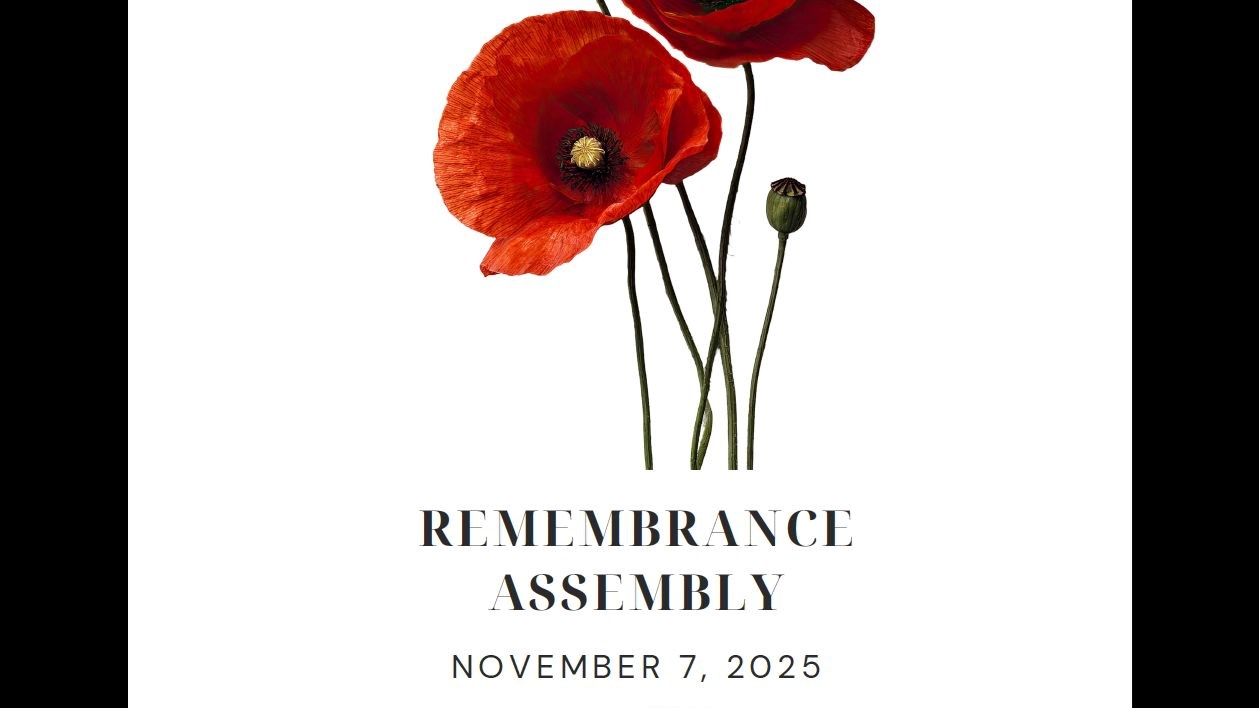 Remembrance Day Assembly on Friday, Nov. 7 at 10:45 AM (GYM) All Families Invited