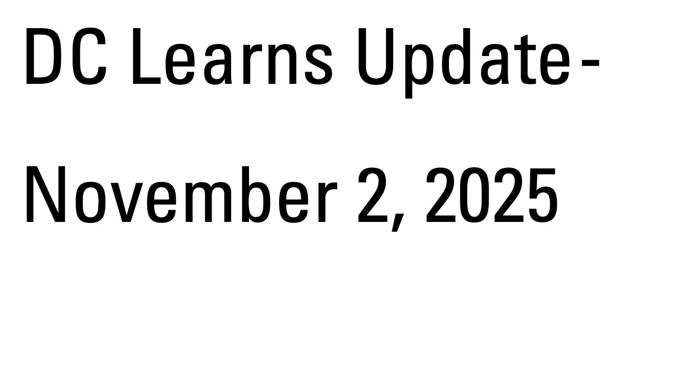 Enjoy the November 2, 2025 DC Learns Update