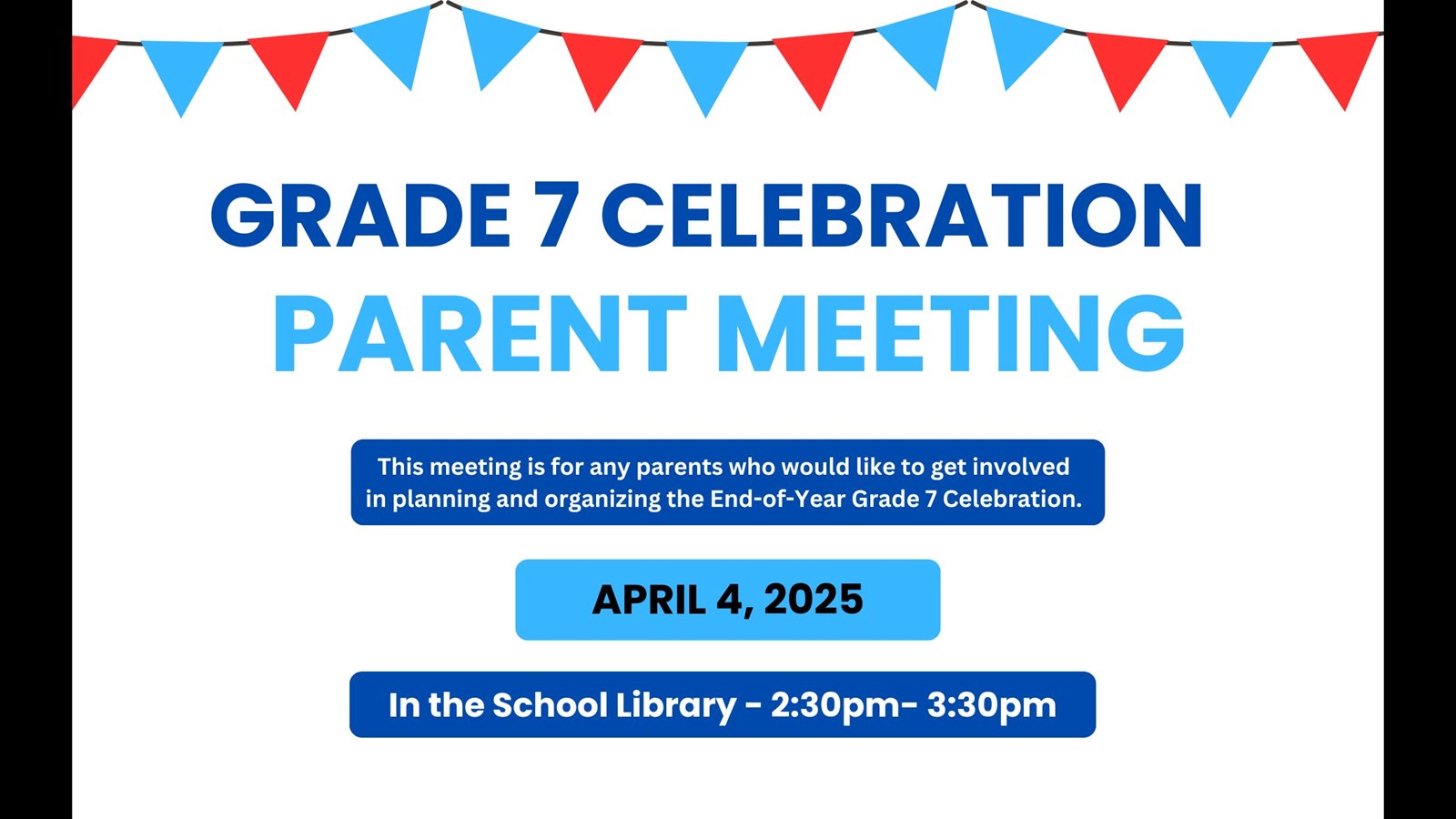 Grade 7 Celebration - Parents Meeting - April 4 2025