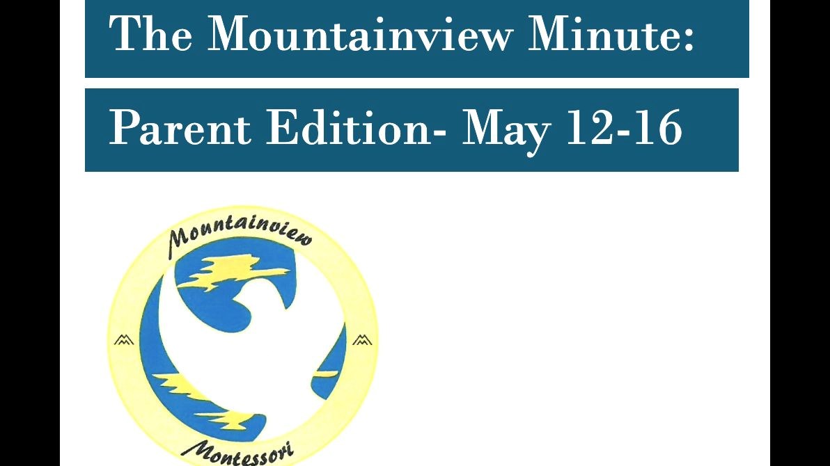 The Mountainview Minute- May 12-16