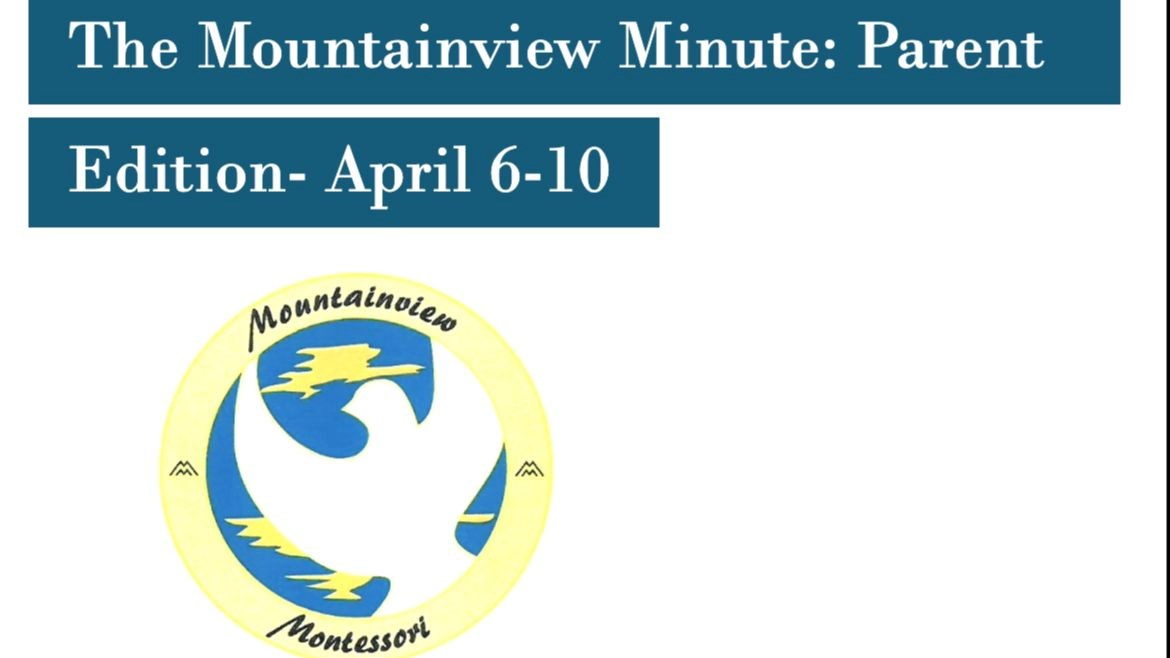 The Mountainview Minute April 6-10