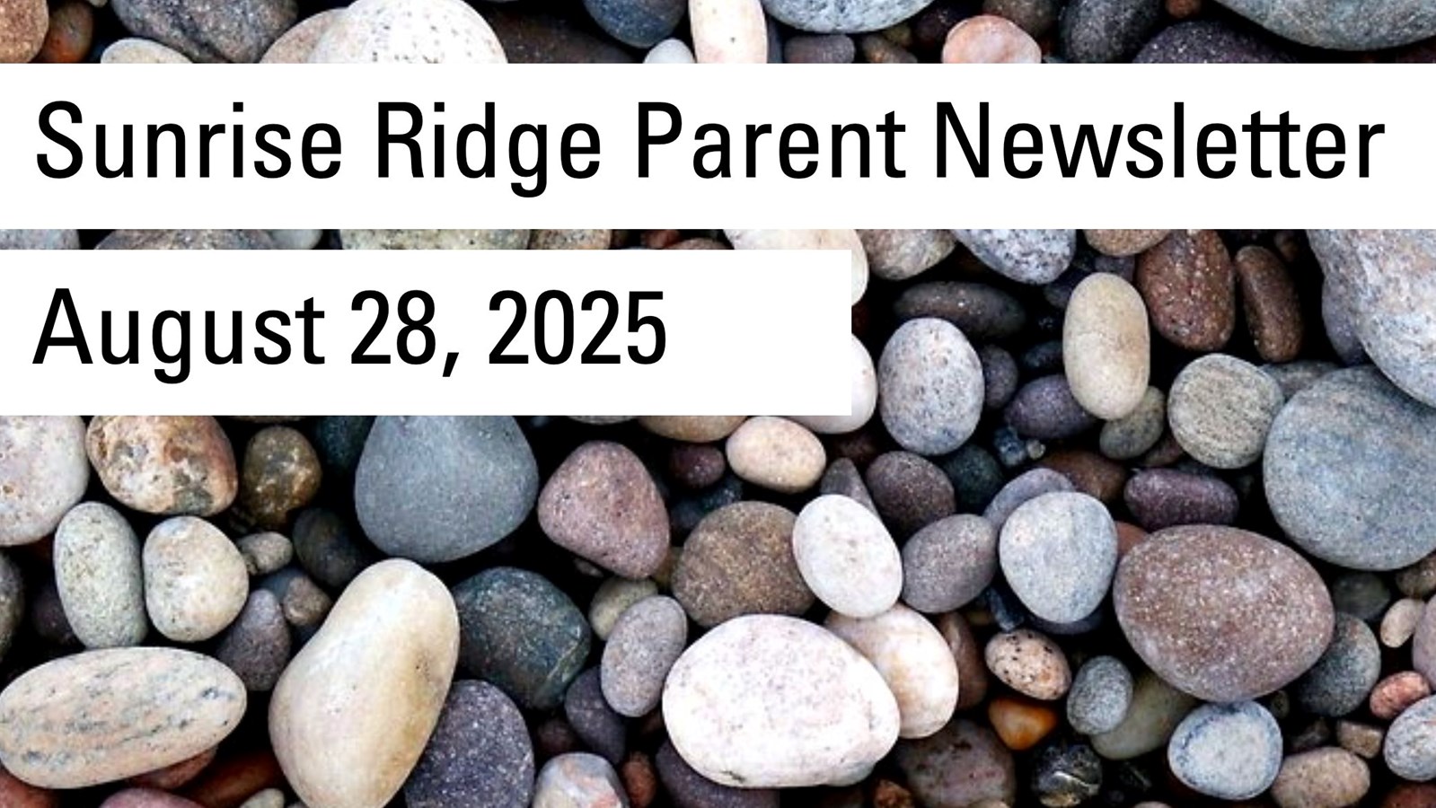 Sunrise Ridge Parent Newsletter August 28, 2025