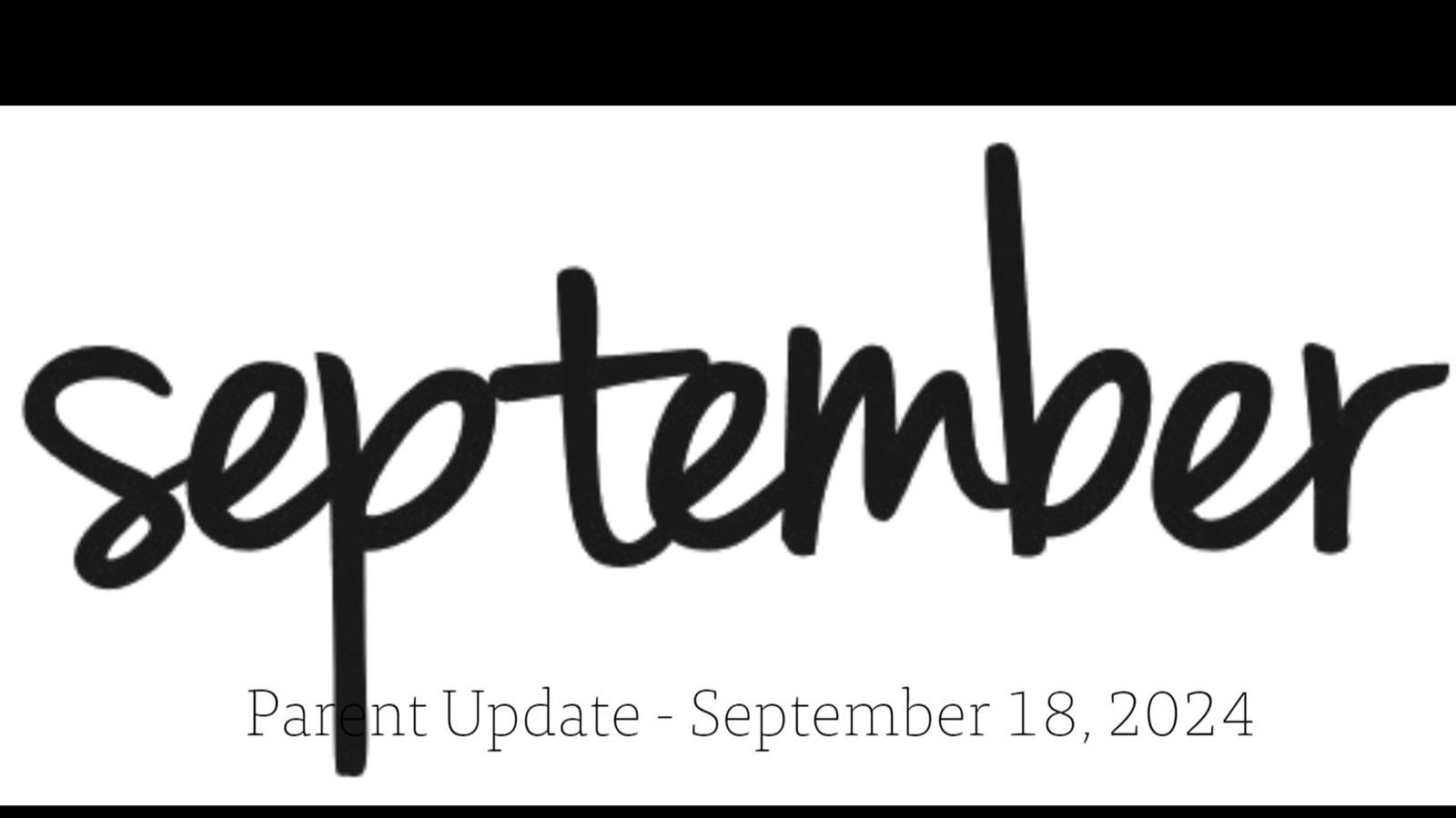 Parent Update - September 18, 2024