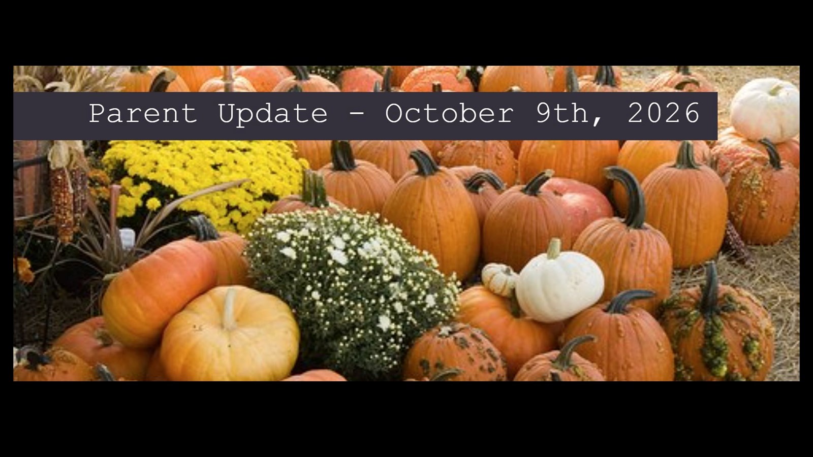 Parent Update - October 9, 2026