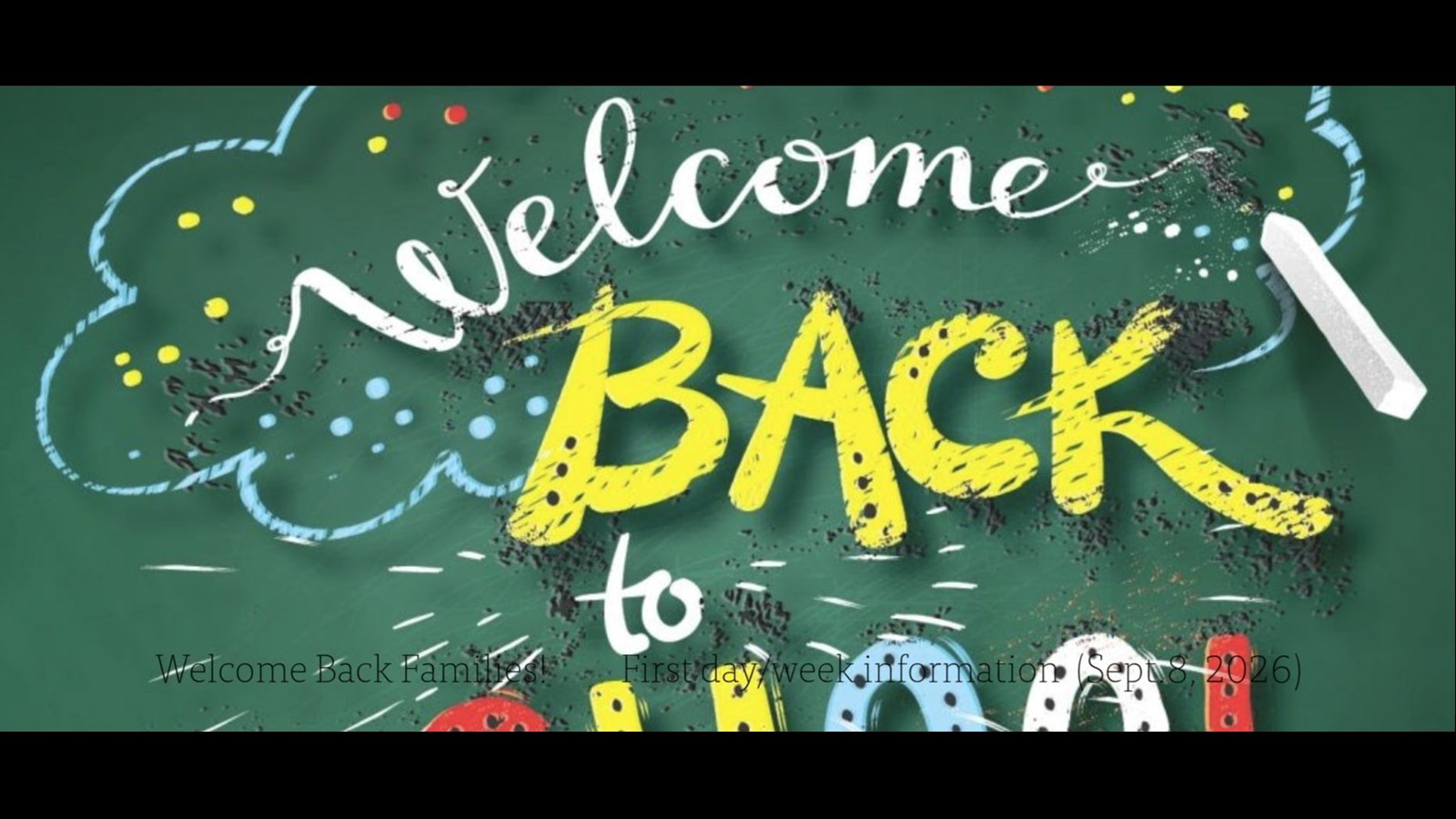 Welcome Back Families! First day/week Information
