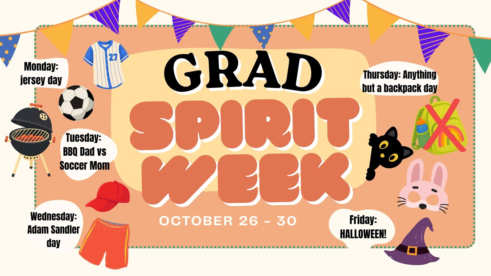 Grad Spirit Week - October 26 -October 30