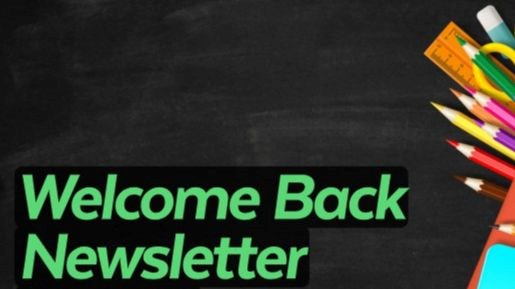 Welcome Back Newsletter