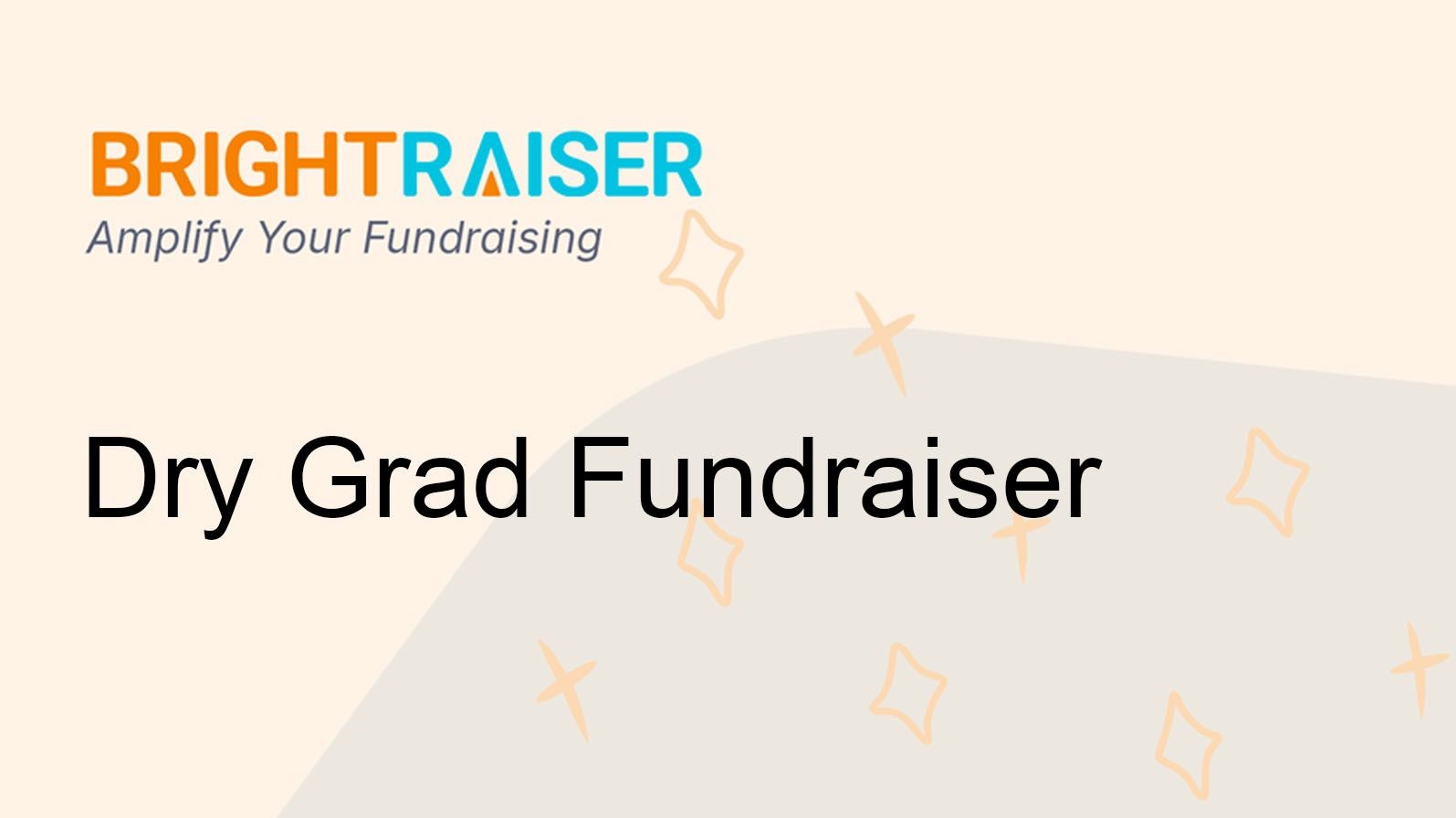 Dry Grad Fundraiser