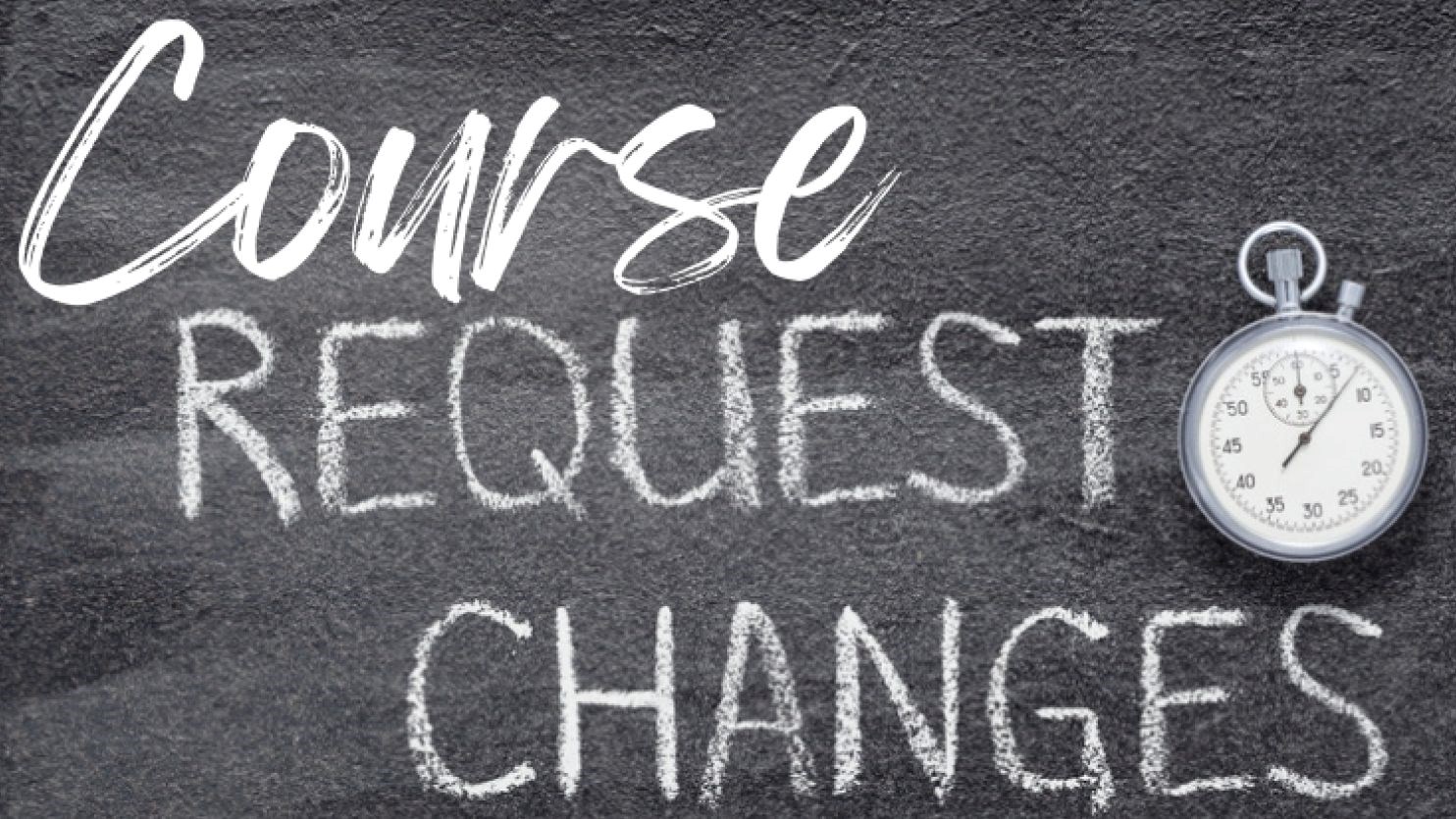 Course Change Adjustments 2025-2026 School Year