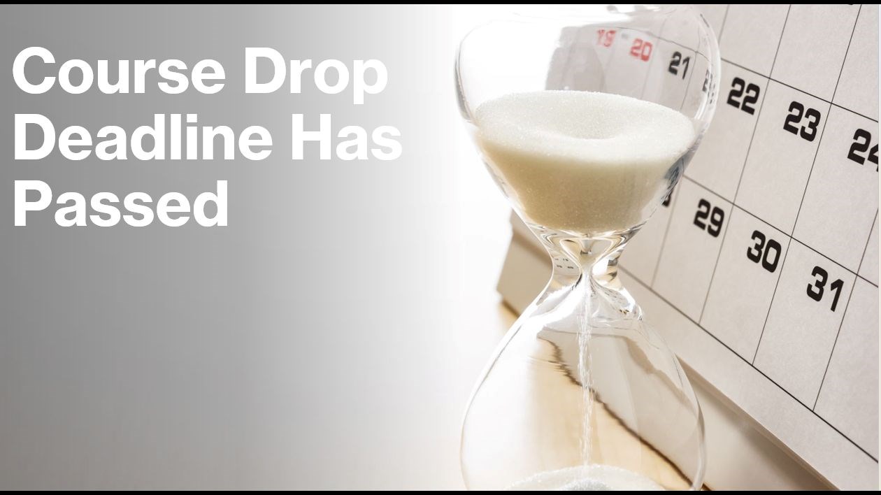 Course Drop Deadline Has Passed