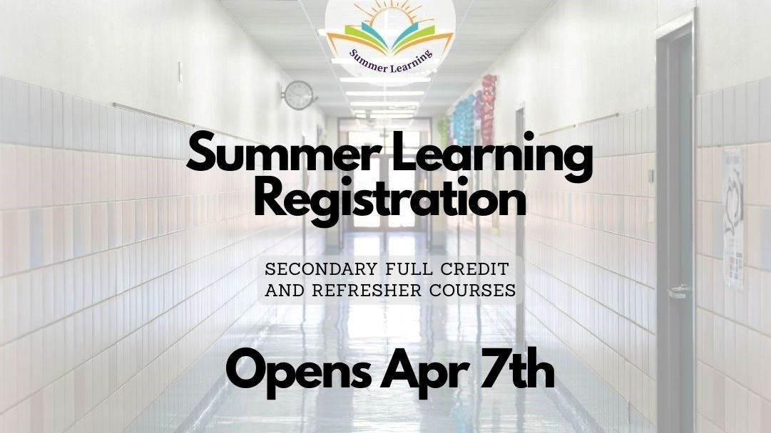 Summer Learning Registration - Secondary Full Credit and Refresher courses
