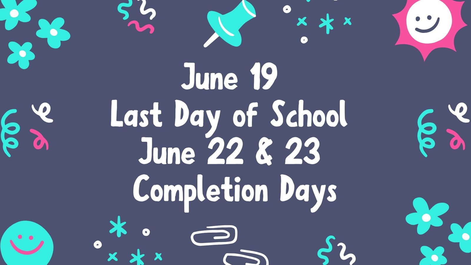 Last Day of School - Office Summer Hours