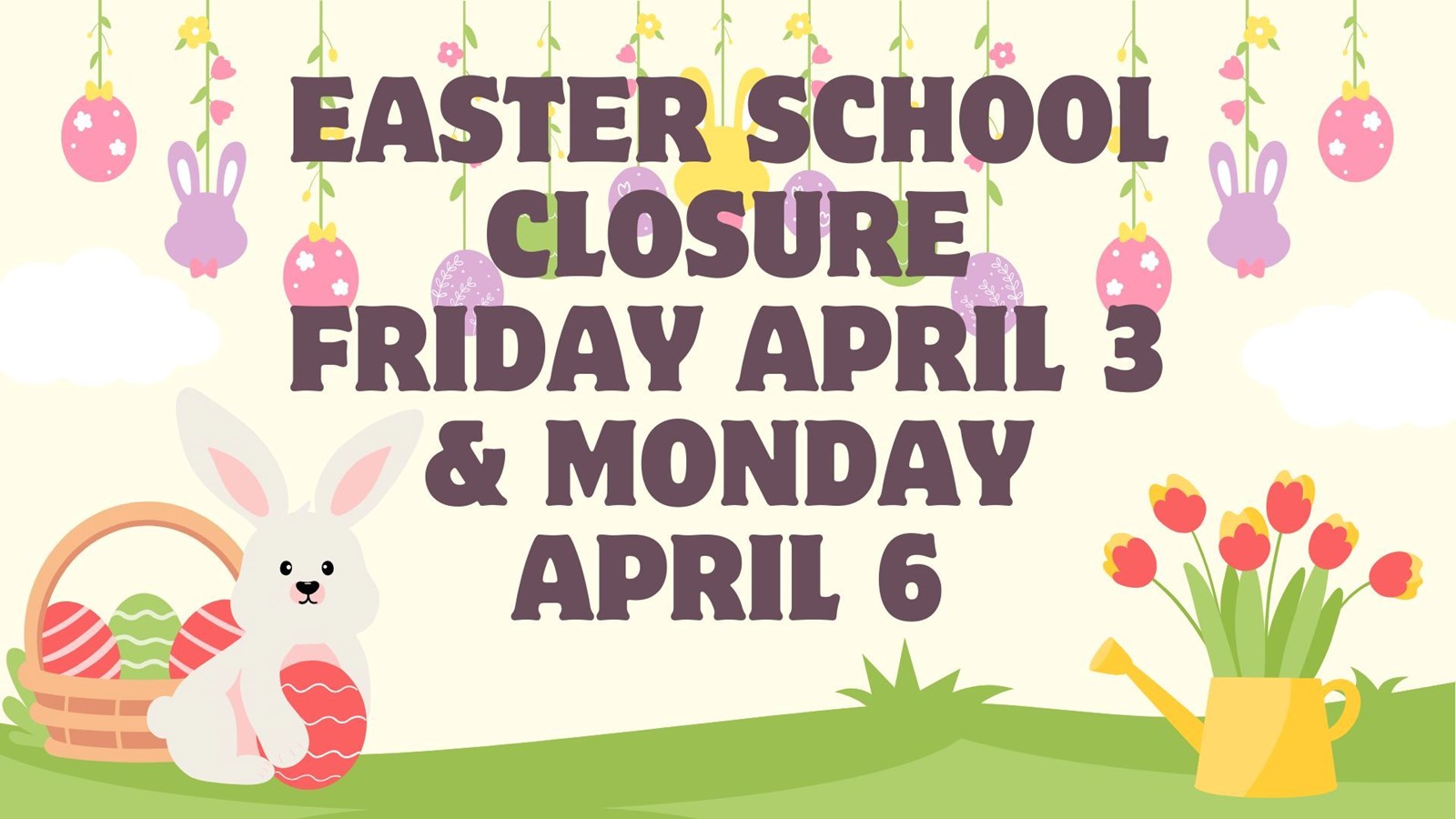 School Closure Dates for Easter Weekend 