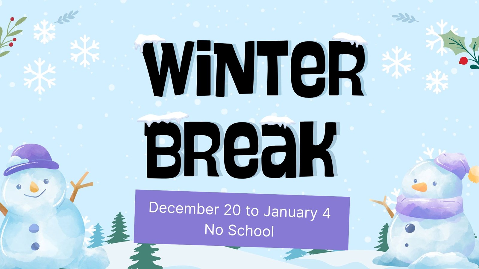 Winter Break School Closure