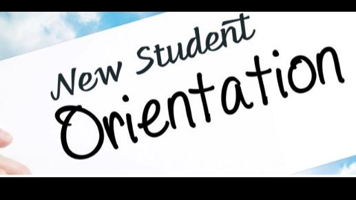  New Student Orientation Sessions -Grade 9-12 & Grade 8 who did not attend the Spring visit