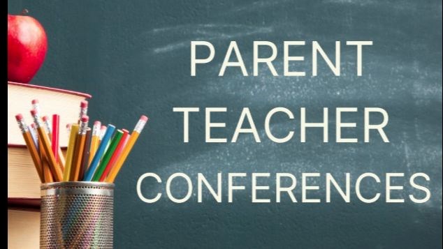 Parent Teacher Conferences Thursday October 16
